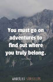 In oral speech, it is the representation of an utterance (i.e. The Ultimate List Of The 35 Best Inspirational Adventure Quotes