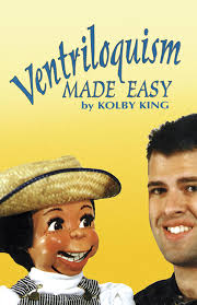 Ventriloquism Made Easy: King, Kolby: 9780486296838: Amazon.com: Books