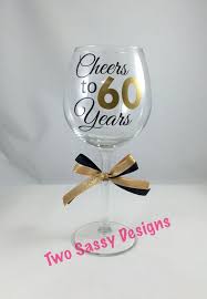 60th Birthday Sayings For Mom 60th Birthday Gift Cheers To 60 Years Wine Glass 60th Etsy 60th Birthday Wine 60th Birthday Wine Glass 60th Birthday