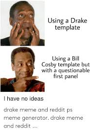 Pope quotes bill cosby meme template templates scandal abc best shows ever comedians the funny laughter. Bill Cosby Meme Blank