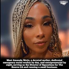 Meet Amanda Watts, a devoted mother, dedicated emergency social worker by  day, and entrepreneurial by night, serving as the Director of Operations  for The Source LA and running a small business. Amanda