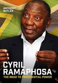 Cyril ramaphosa news from all news portals / newspapers and cyril ramaphosa facebook twitter stats, read cyril ramaphosa news report. Cyril Ramaphosa The Road To Presidential Power Amazon De Butler Anthony Fremdsprachige Bucher
