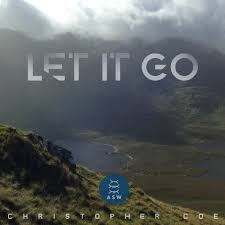 let it go chart by christopher coe tracks on beatport