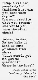 Black And White Michael Jackson Lyrics Meaning Lyrics From Black Eyed Peas Song Where Is The Love Http Www Humancondition Com Where Is The Love Favorite Lyrics Song Lyric Quotes