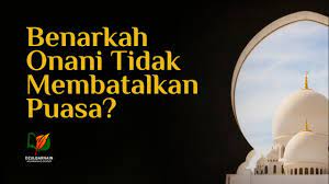 Kalau seseorang melakukan perkara haram ini di malam ramadan, maka ia. Benarkah Onani Tidak Membatalkan Puasa Youtube