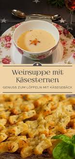 Festliche Weinsuppe Mit Kasesternen Eine Kleine Prise Anna Rezept Weinsuppe Vorspeisen Rezepte Weihnachtsessen Vorspeise