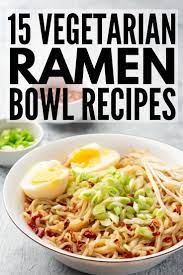 75 Quick And Easy Instant Ramen Recipes Worth Trying Recipes Ramen Recipes Vegetarian Ramen