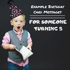 5th Birthday Birthday Wishes For My Son Turning 5 This Is A Collection Of Things To Write In A 5 Year Old S Birthday Card These Examples In 2020 Birthday Card Messages Funny Birthday Card Messages Old Birthday Cards