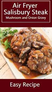 I use it almost exclusively in my pressure cooker and air fryer recipes. Recipe Perfect Air Fryer Salisbury Steak With Mushroom And Onion Gravy Salisbury Steak Salisbury Steak Recipes Salsbury Steak Recipe