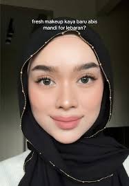 Makeup Raya Fresh Ala Baru Abis Mandi