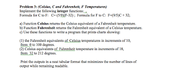 Solved Problem 3 Celsius Cand Fahrenheit F Temperatur