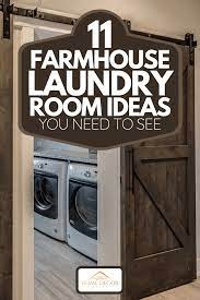 Check spelling or type a new query. 11 Farmhouse Laundry Room Ideas You Need To See Home Decor Bliss