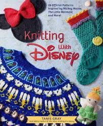 Hide 18 of 125 … Knitting With Disney Tanis Gray 9781647221805