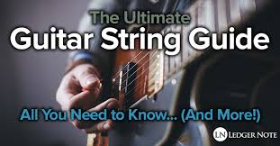 Guitar Strings Guide All You Need To Know And More
