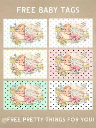 These free baby shower printables will help you create a wonderful looking baby shower for less. 3 Free Vintage Baby Printable Tags Free Pretty Things For You