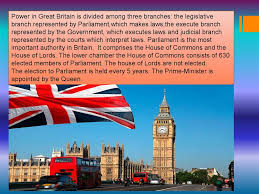 The system of government is very strong, any particular elected government's strength depends on the majority the government commands in the house of commons. Uk And Kz Political System Of Their Countries Prezentaciya Onlajn