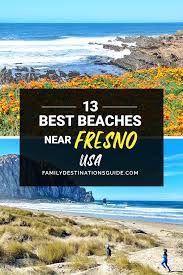 13 Best Beaches Near Fresno California In 2021 Beach Close Beautiful Places To Travel Vacation Guide