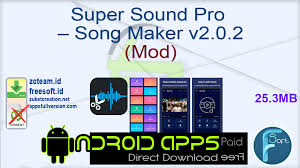 Android apk mods description : Super Sound Pro Song Maker V2 0 2 Mod Zcteam Id Free Download
