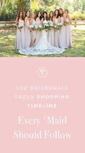 The Bridesmaid Dress Shopping Timeline Every Maid Should Follow Bridesmaid Wedding Etiquette Bridesmaid Dresses