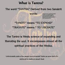 What Is Tantra Vidya Tantra Is Derived From The Two Sanskrit Words Tanoti Meaning To Expand Trayate Meaning To Liberat Tantra Sanskrit Words Sanskrit
