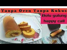 Resep Cara Membuat Bolu Gulung Happy Call Tanpa Oven Youtube Bolu Oven Magic Pan Recipe
