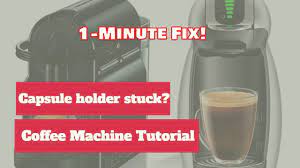Easiest Way To Fix Stuck Capsule Holder Dolce Gusto Nespresso Delonghi Sep 2020 Youtube