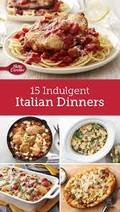 15 Indulgent Italian Dinners Italian Dinner Family Dinner Italian Recipes