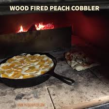 Cast Iron Skillet Wood Fired Peach Cobbler Recipe Pizza Oven Recipes Wood Fired Wood Fired Oven Recipes Oven Recipes