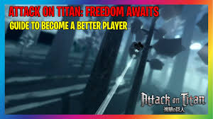 Freedom awaits with the following features Download Attack On Titan Freedom Awaits Gameplay And Basic Guide Daily Movies Hub