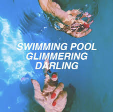 Swimming Pool Glimmering Darling Lana Del Rey Quotes Lana Del Rey Lyrics Lana Del Rey