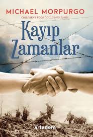 Kayip Zamanlar Michael Morpurgo Kitabinin Yazari Konusu Tahlili Kitap Sinavi