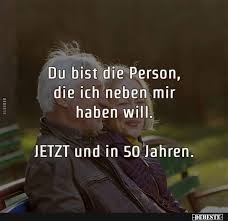 Du Bist Die Person Die Ich Neben Mir Haben Will Lustige Bilder Spruche Witze Echt Lustig Spruche Liebe Spruch Wahre Worte