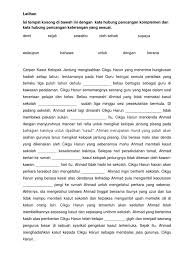 Ayat kecil yang menjadi keterangan kepada ayat utama boleh digolongkan kepada beberapa jenis keterangan. Latihan Kata Hubung Pancangan Keterangan
