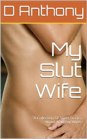 Small breasted wife karla kush gets facialized. Amazon Com My Slut Wife A Collection Of Short Stories About Naughty Wives Ebook Anthony D Kindle Store