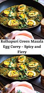 Kolhapuri Green Masala Egg Curry Spicy And Fiery Recipes Easy Dinner Recipes Delish Recipes