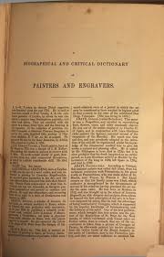 Bryan, Michael: ˜Aœ biographical and critical dictionary of painters and  engravers, from the revival of the art under Cimabue, and the alleged  discovery of engraving by Finiguerra, to the present times with