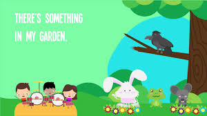 There S Something In My Garden Song Lyrics For Kids Animal Songs For Preschoolers Preschool Songs Kids Songs School Songs