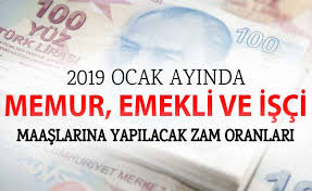 Check spelling or type a new query. 2019 Maas Zammi Icin Memur Emekli Ve Isci Maaslarina Ocak Ayinda Yapilacak Zam Tutarlari
