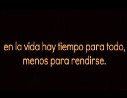 En La Vida Hay Tiempo Para Todo Menos Para Rendirse True Lockscreen