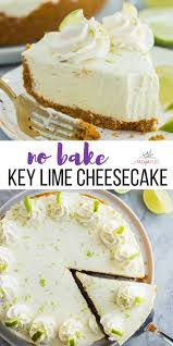 No Bake Key Lime Cheesecake Lime Cheesecake No Bake Spring Desserts Lime Recipes
