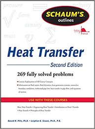 Schaum S Outline Of Heat Transfer 2nd Edition Schaum S Outlines Pitts Donald Sissom Leighton 9780071764292 Amazon Com Books