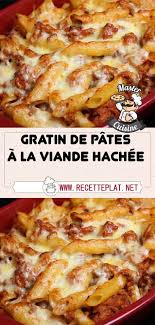 Gratin De Pates A La Viande Hachee En 2020 Recettes De Cuisine Recette De Plat Recette Gratin De Pates