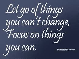 Focus On Things You Can Change Inspiration Boost Change Quotes New Quotes Me Quotes