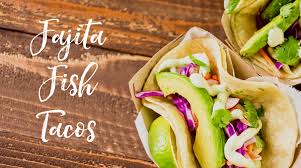 Also, don't forget to whip up one of these fruity cocktails, make salsa from scratch, and bring on the guac. Recipe Fajita Fish Tacos Summerfield Custom Wellness