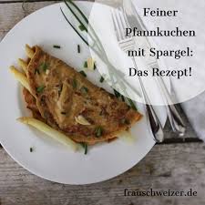 Das Beste Rezept Fur Feinen Pfannkuchen Mit Spargel Rezepte Warmes Essen Leckeres Essen