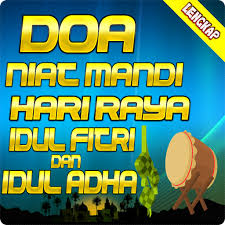 Meski doa menyambut hari raya idulfitri tak dicontohkan secara langsung oleh rasulullah saw, tetapi ini dicontohkan oleh para sahabatnya. Doa Niat Mandi Hari Raya Idul Adha Dan Idul Fitri AplikaciÑ˜e Na Google Play U