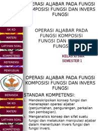 Diketahui fungsi f (x) = (x + 2) 2 dan g (x) = (2x + 4) 2 , maka tentukanlah hasil dari : Kelompok 8 Operasi Aljabar Pada Fungsi Komposisi Fungsi Dan Invers Fungsi 2