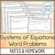 Systems Of Equations Word Problems Notes Homework Word Problems Systems Of Equations Systems Word Problems