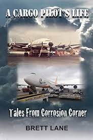 Download Pdf A Cargo Pilots Life Tails From Corrosion Corner Free Epub Mobi Ebooks Cargo Old Planes Private Jet