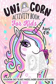 Unicorn Activity Book For Kids Ages 4 8 A Fun Kid Workbook Game For Learning Coloring Dot To Dot Mazes Word Search And More By Activity Slayer Independ Book Activities Unicorn